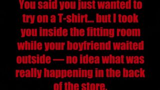 Public fitting room quickie ???? while your bf waited outside ????